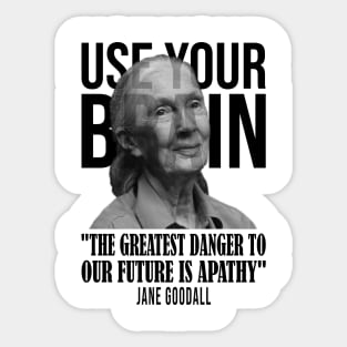 Use your brain - Jane Goodall Sticker